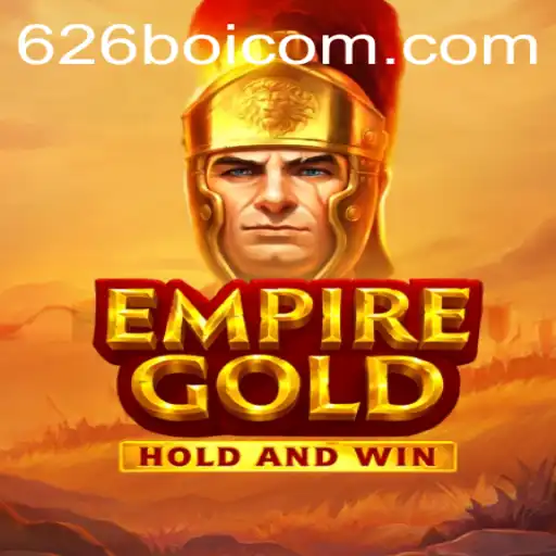 Discover EmpireGold: A New Era of Strategy Gaming with 626 Boi